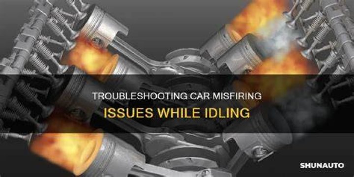 Can a car misfire while idling?