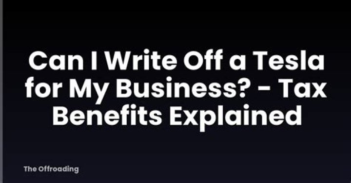Can I write off my Tesla for business?