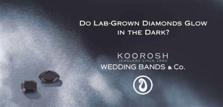 Do lab grown diamonds glow in the dark?