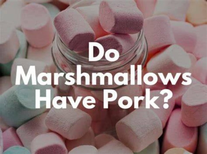 Do marshmallows have pork in them?
