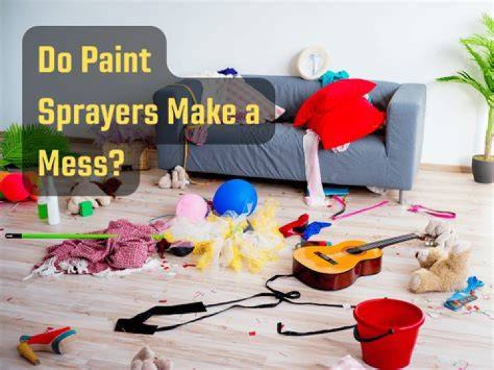 Do paint sprayers make a mess?