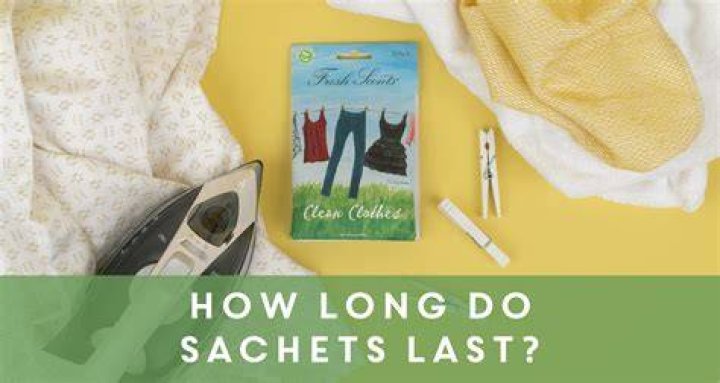 How long do sachets last?