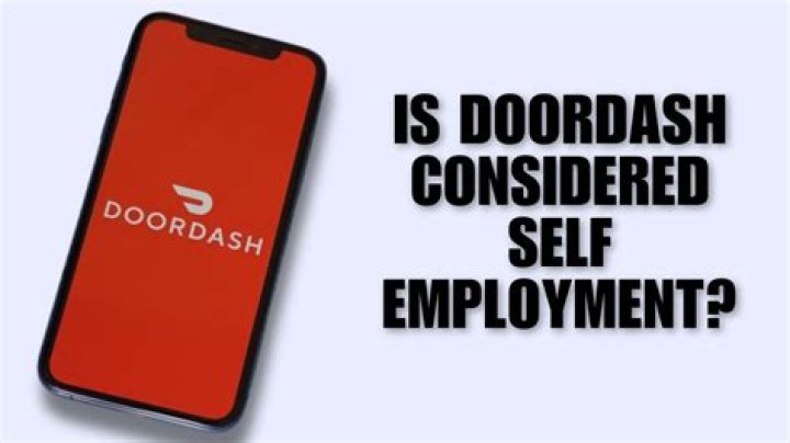 Is DoorDash considered self-employment?