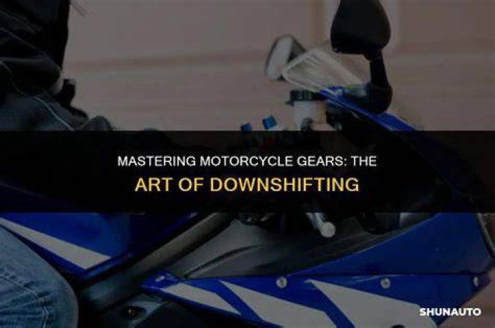 Should you downshift through every gear on a motorcycle?