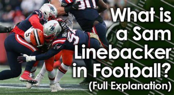 What's a Sam linebacker?
