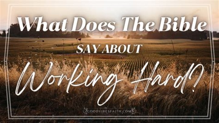 What does the Bible say about working hard for money?