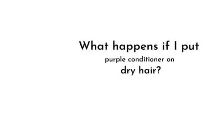 What happens if you leave purple conditioner in?