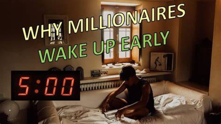 What time millionaires wake up?