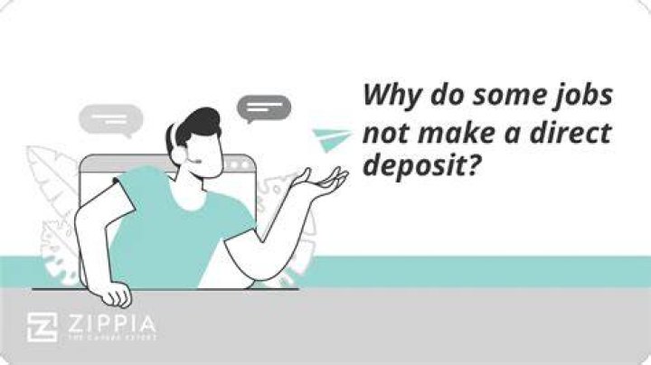 Why do some jobs not do direct deposit?